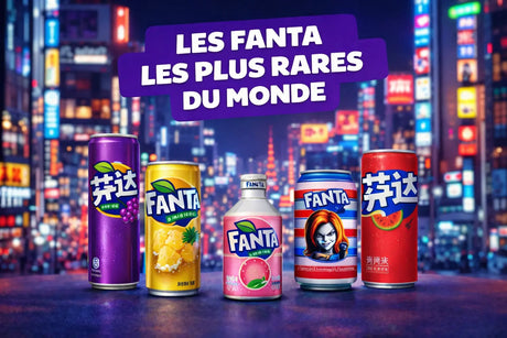Les Fanta les plus rares